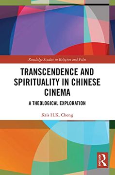 portada Transcendence and Spirituality in Chinese Cinema (Routledge Studies in Religion and Film) 