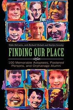 portada Finding our Place: 100 Memorable Adoptees, Fostered Persons, and Orphanage Alumni (in English)