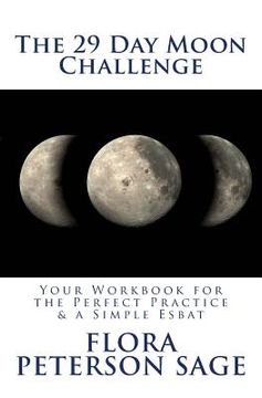 portada The 29 Day Moon Challenge: Your Workbook for the Perfect Practice & a Simple Esbat (in English)