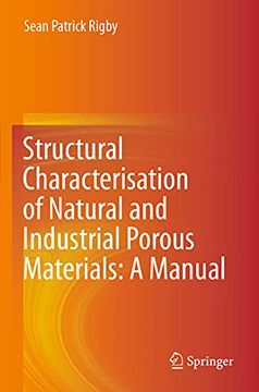portada Structural Characterisation of Natural and Industrial Porous Materials: A Manual (in English)