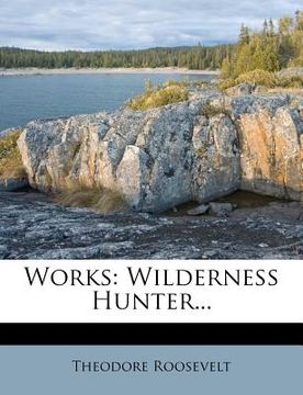 portada works: wilderness hunter...