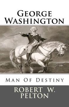 portada george washington man of destiny (en Inglés)