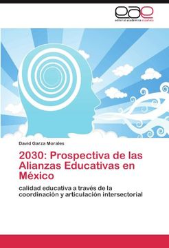 portada 2030: Prospectiva de las Alianzas Educativas en México: calidad educativa a través de la coordinación y articulación intersectorial