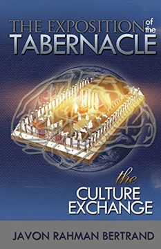 portada The Exposition of the Tabernacle: The Culture Exchange
