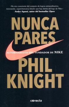 portada Nunca te Pares: Autobiografía del Fundador de Nike