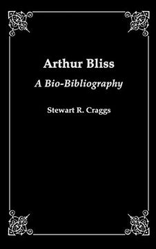 portada Arthur Bliss: A Bio-Bibliography (Bio-Bibliographies in Music) (en Inglés)