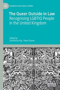 portada The Queer Outside in Law: Recognising Lgbtiq People in the United Kingdom (en Inglés)