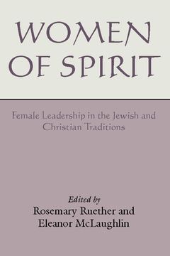 portada women of spirit: female leadership in the jewish and christian traditions (en Inglés)
