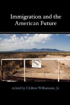 portada immigration and the american future (en Inglés)