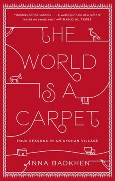 portada The World is a Carpet: Four Seasons in an Afghan Village (en Inglés)