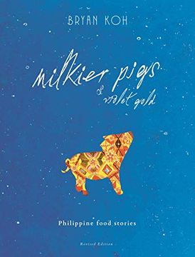 portada Milkier Pigs & Violet Gold: Philippine Food Stories (in English)