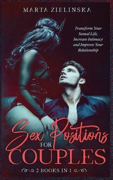 portada Sex Positions for Couples: Transform Your Sexual Life, Increase Intimacy and Improve Your Relationship