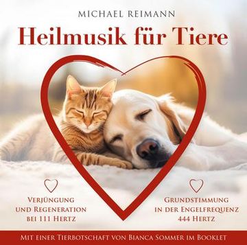 portada Heilmusik fã r Tiere [444 Hertz & 111 Hertz]: Mit Einer Tierbotschaft von Bianca Sommer im Booklet (en Alemán)