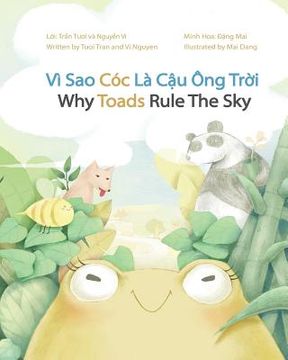 portada Why Toads Rule The Sky: Vì Sao Cóc Là Cậu Ông Trời (en Inglés)