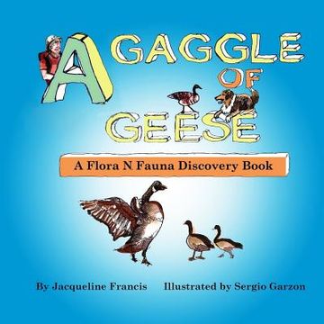 portada A Gaggle of Geese: A Flora N. Fauna Discovery Book (en Inglés)
