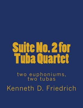portada Suite No. 2 for Tuba Quartet: two euphoniums, two tubas (en Inglés)