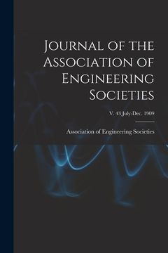 portada Journal of the Association of Engineering Societies; v. 43 July-Dec. 1909 (en Inglés)