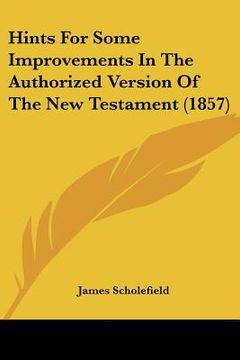 portada hints for some improvements in the authorized version of the new testament (1857) (in English)