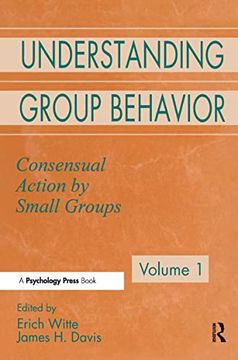 portada Understanding Group Behavior, Volume 1: Consensual Action by Small Groups (in English)