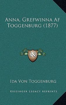 portada Anna, Grefwinna Af Toggenburg (1877) (en Sueco)