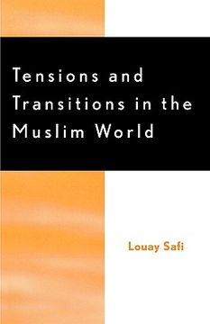 portada tensions and transitions in the muslim world (in English)
