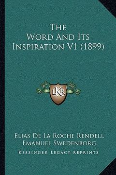 portada the word and its inspiration v1 (1899) (en Inglés)