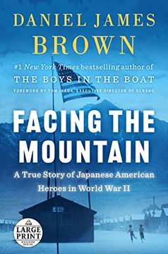 portada Facing the Mountain: A True Story of Japanese American Heroes in World war ii (Random House Large Print) (in English)