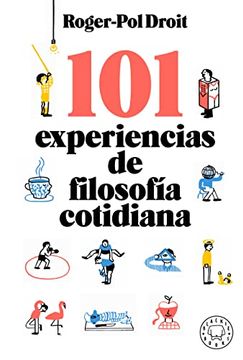 portada 101 Experiencias de Filosofía Cotidiana / Astonish Yourself: 101 Experiments in the Philosophy of Everyday Life (in Spanish)