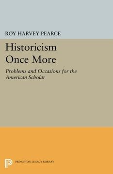 portada Historicism Once More: Problems and Occasions for the American Scholar (Princeton Legacy Library) 