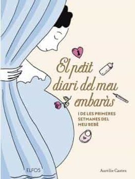 portada El Petit Diari del meu Embaras i de les Primeres Setmanes del meu Bebe