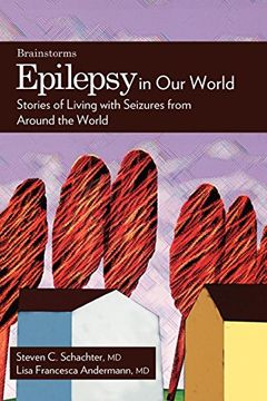 portada Epilepsy in our World: Stories of Living With Seizures From Around the World (The Brainstorm Series) (en Inglés)