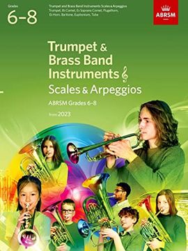 portada Scales and Arpeggios for Trumpet and Brass Band Instruments (Treble Clef), Abrsm Grades 6-8, From 2023 (en Inglés)