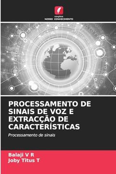 portada Processamento de Sinais de voz e Extracção de Características (in Portuguese)