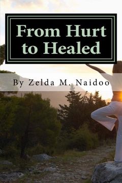 portada From Hurt to Healed: Positioning your pain for step by step healing