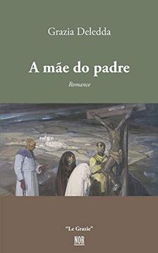 portada A mãe do Padre (le Grazie) (en Portugués)
