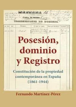 portada Posesión, Dominio y Registro: Constitución de la Propiedad Contemporánea en España