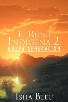 portada El Reino ind Gena 2: Nueva Generaci n (in Spanish)