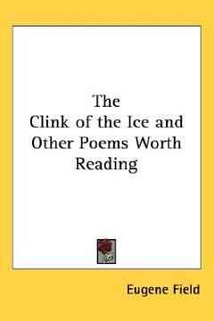 portada the clink of the ice and other poems worth reading (en Inglés)