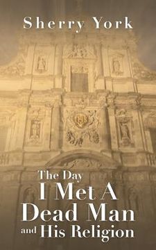 portada The Day I Met a Dead Man and His Religion (in English)