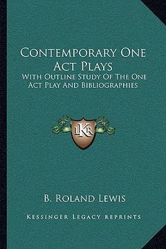 portada contemporary one act plays: with outline study of the one act play and bibliographies (en Inglés)