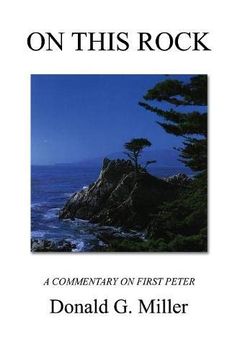 portada On This Rock: A Commentary on First Peter (Amsterdam Studies in the Theory and History of Linguistic sc) (en Inglés)