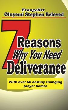 portada 7 Reasons why you need deliverance: With over 60 destiny changing prayer points (in English)