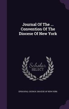 portada Journal Of The ... Convention Of The Diocese Of New York (en Inglés)