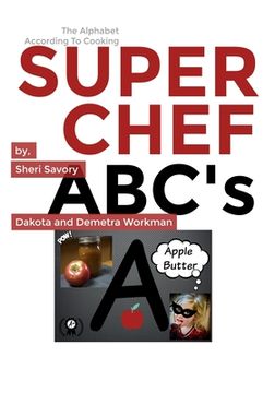 portada Super Chef ABC's: The Alphabet According To Cooking (en Inglés)