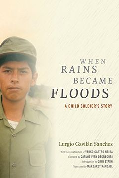 portada When Rains Became Floods: A Child Soldier's Story (Latin America in Translation)