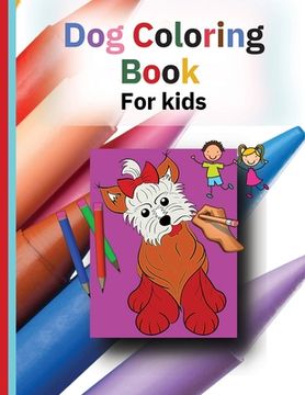 portada Dog Coloring Book: A wonderful book for children (en Inglés)