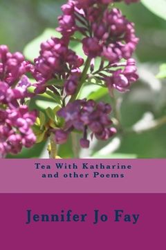 portada Tea With Katharine and other Poems (en Inglés)