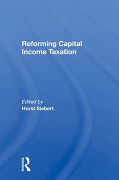 portada Reforming Capital Income Taxation (en Inglés)