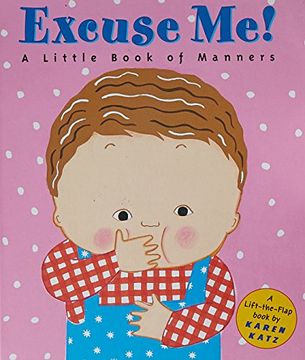portada Excuse me: A Little Book of Manners (Lift-The-Flap Book) (in English)