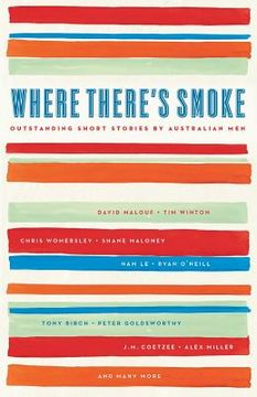 portada Where There's Smoke: Outstanding Short Stories by Australian Men